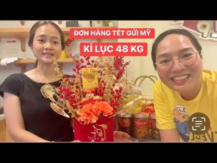 Đơn khủng 48kg gửi Mỹ của khán giả SP Khương Dừa mua hàng Trang LTP ăn Tết! Quá đã