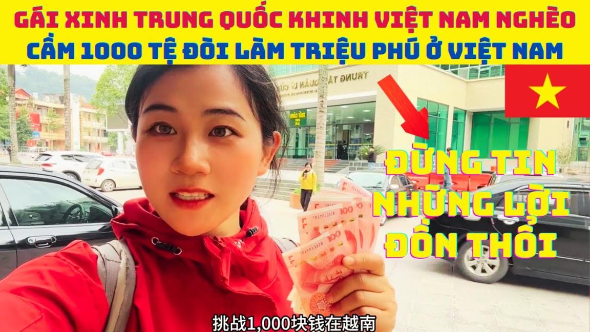 Gái xinh Trung Quốc khinh Việt Nam nghèo cầm 1000 tệ đòi làm triệu phú ở Việt Nam và cái kết bất ngờ