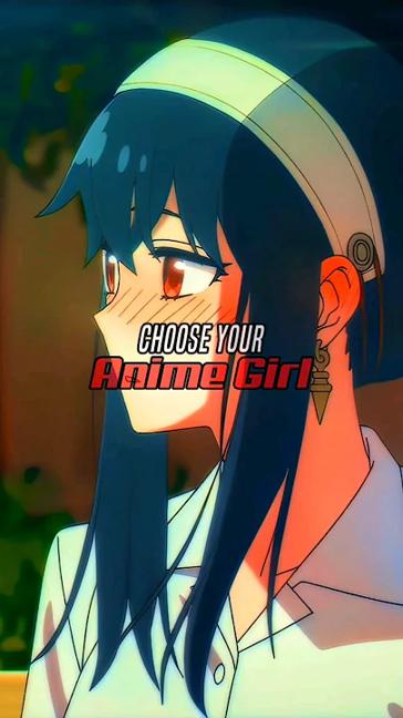 Choose Your Anime Girl #shorts #ytshorts #animeshorts #anime